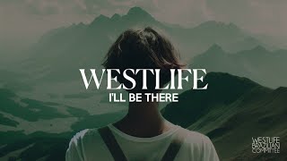 Download lagu Westlife – I'll Be There mp3 Download lagu Westlife – I'll Be There mp3