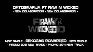 Ortografija ft Raw n Wicked - Sekogas Ponapred [NEW SINGLE 2011]