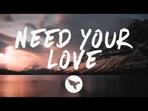 Gryffin & Seven Lions - Need Your Love (Lyrics) feat. Noah Kahan