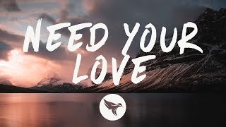 Gryffin & Seven Lions - Need Your Love (Lyrics) feat. Noah Kahan