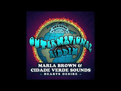 Marla Brown feat. Cidade Verde Sounds | Hearts Desire | Outernational Riddim