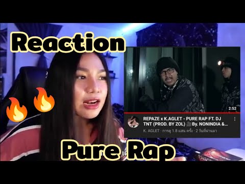 REACTION REPAZE x K.AGLET - PURE RAP FT. DJ TNT (PROD. BY ZOL) 🎥By. NONINDIA & PHUMIPIT16