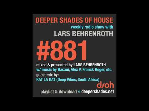 Deeper Shades Of House #881 w/ exclusive guest mix by KAT LA KAT (Deep Vibes, SA) FULL SHOW