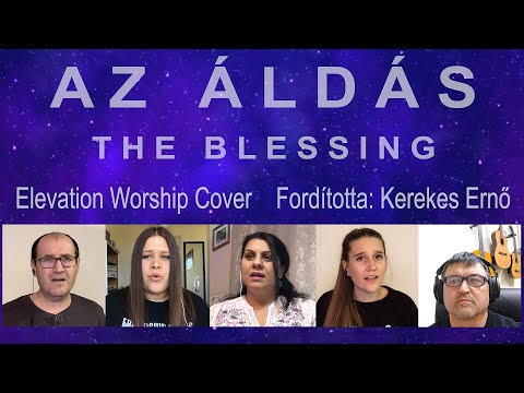 AZ ÁLDÁS (The Blessing) - Ámen Gyülekezet Miskolc