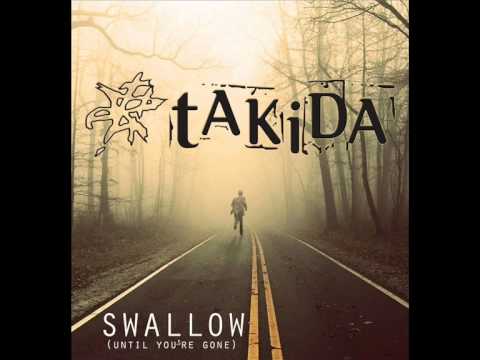 Takida - Swallow (Until You're Gone) (lyrics)