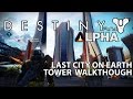 Destiny PS4 ALPHA Last City on Earth Tower HUB ...