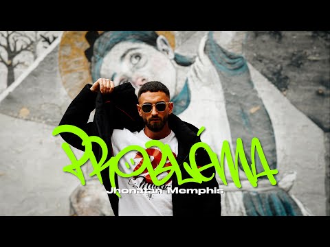 JHONATAN MEMPHIS - PROBLÉMA /official video/