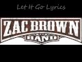 Let It Go By The Zac Brown Band With Lyrics