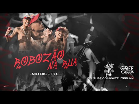 MC Diouro - Robozão na RUA (Satélite Funk) DJ Will SP