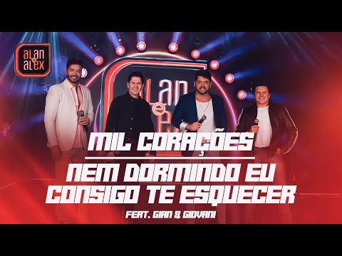 Alan e Alex Ft. Gian e Giovani - Mil Corações / Nem Dormindo Eu Consigo Te Esquecer