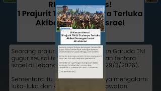 Indonesia Berduka! 1 Prajurit Tentara Nasional Indonesia Gugur di Lebanon, Kemenlu Kecam Keras