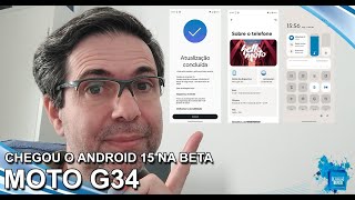 Motorola Moto G34  5G - RECEBENDO O ANDROID 15 NA BETA