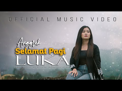 Anggrek - Selamat Pagi Luka ( Official Music Video )