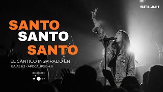 La canción ETERNA y PODEROSA | SANTO SANTO SANTO | Isaías 6:3, Apocalipsis 4:8 | (letra)