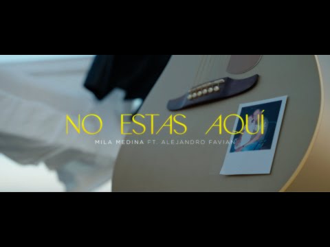 Mila Medina ft Alejandro Favian - No estas aqui (Video Oficial)