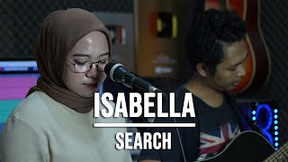 Download lagu ISABELLA - SEARCH (LIVE COVER INDAH YASTAMI) mp3