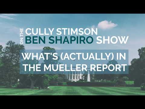 Cully Stimson Discusses the Mueller Report on the Ben Shapiro Show