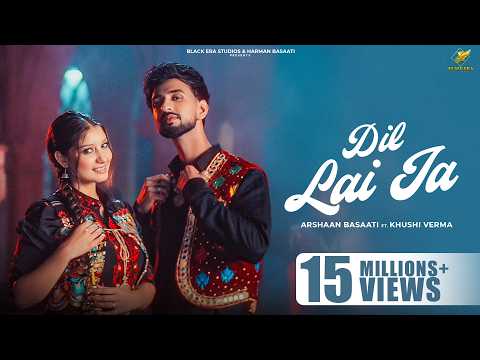 Dil Laija| Arshaan Basaati (Official Video) | Kulshan Sandhu | Khushi Verma | New Punjabi Song 2025