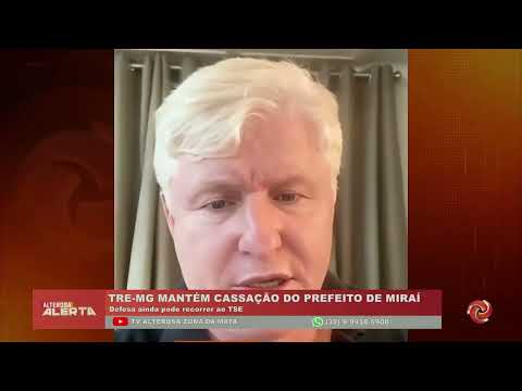 TRE MG mantém cassação do prefeito de Miraí