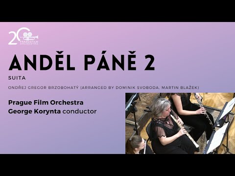 ANDĚL PÁNĚ 2 · Suita · Prague Film Orchestra