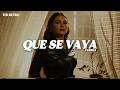 Yuridia - Que Se Vaya (Letra/Lyrics)