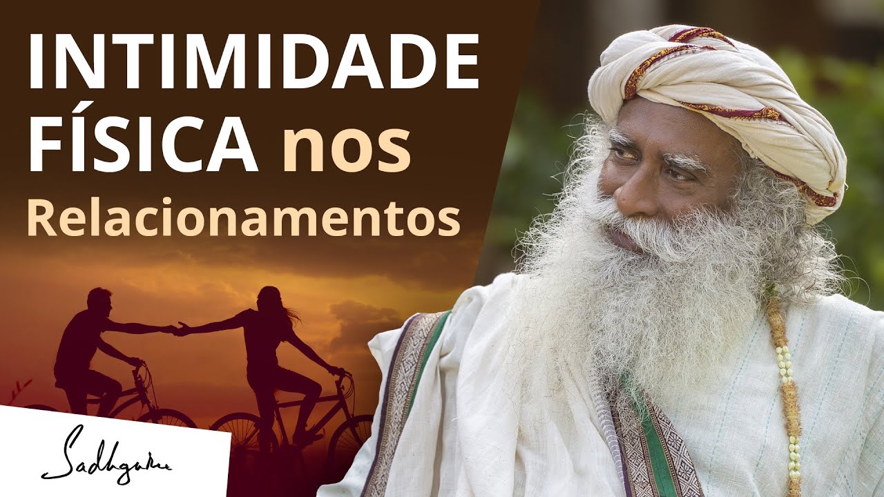 A VERDADE Sobre RELACIONAMENTOS Físicos | Sadhguru Português