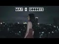 May - Goodbye (Myanmar Song)