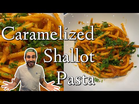 Caramelized Shallot Pasta - Alison’s Version