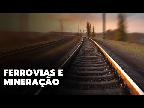 Saiba a importância das ferrovias para a mineração