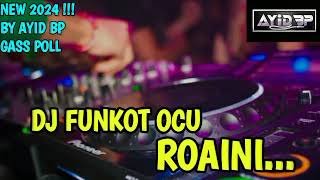 Download lagu DJ OCU ROAINI 🎶🎧 GASS POLL🔥🔥 mp3 Download lagu DJ OCU ROAINI 🎶🎧 GASS POLL🔥🔥 mp3