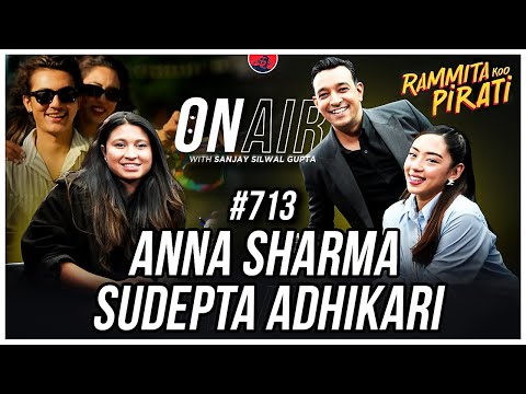 On Air With Sanjay #713 - Anna Sharma & Sudepta Adhikari