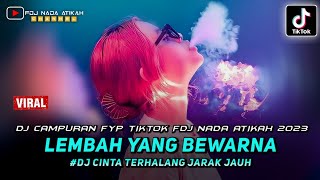 Download lagu DJ CAMPURAN FYP TIKTOK ‼️ LEMBAH YANG BEWARNA ‼️ CINTA TERHALANG JARAK JAUH mp3