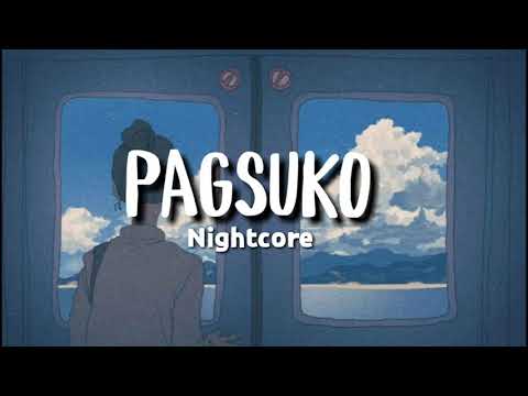 NIGHTCORE - PAGSUKO (LYRICS)