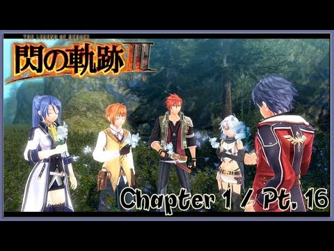 TLoH: Trails of Cold Steel 3 [JPN] Chapter 1 Playthrough Part 16 - The way to Hamel