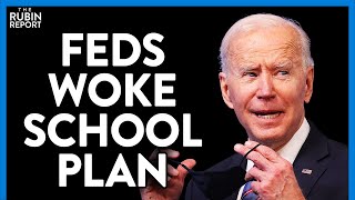 Biden Abandons Centrist Voters, Plans to Force Woke into Schools | DIRECT MESSAGE | Rubin Report