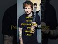 Top 10 Most Popular Male Pop Singers 2023 Shorts Viral Singer Hollywood Top10