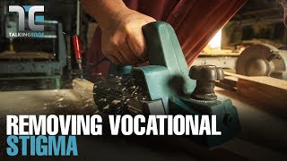 TALKING EDGE: Removing the vocational stigma