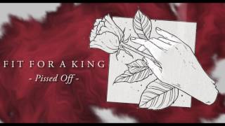 Fit For A King - 'Pissed Off' | Lyric Video Preview