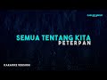Peterpan Semua Tentang Kita Karaoke Version