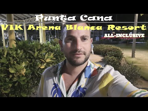 PUNTA CANA, [ ALL-INCLUSIVE ] REVIEW OF  VIK ARENA BLANCA  RESORT