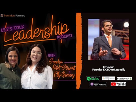 Lyric Jain - Founder & CEO at Logically - Lets Talk Leadership