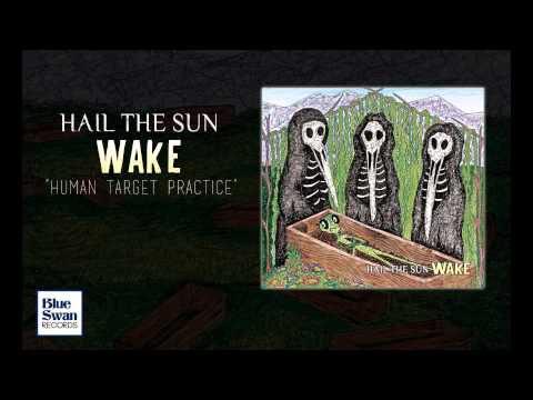 Hail the Sun - Human Target Practice