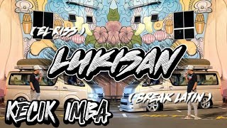 Download lagu KECIK IMBA - LUKISAN ( BREAK LATIN ) mp3