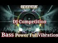 Sound Check Dj Vibration Mix Dj Competition Mix Dilogue Power Full 10000watt Hardbass Gana Babu