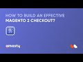 How To Build An Effective Magento 2 Checkout With The Magento 2 One Step Checkout Extension