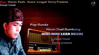 NINI LUAR NEGRI Pop Sunda Doel Sumbang Cover Denny Pradesa