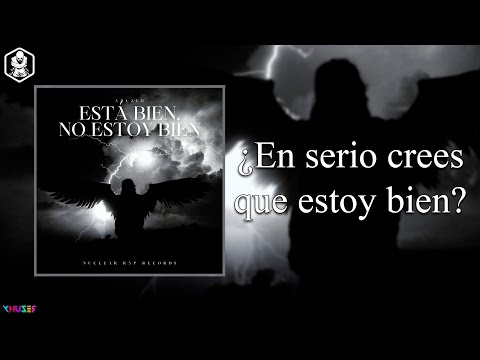 XHUZER - ¡ESTÁ BIEN, NO ESTOY BIEN! [con LETRA]