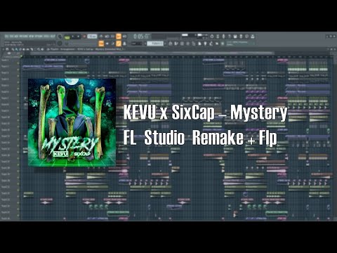 Kevu x SixCap - Mystery (Fl Studio Remake + Flp)