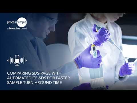 Podcast - Comparing SDS-PAGE with Automated CE-SDS for Faster Sample Turn-around Time V2