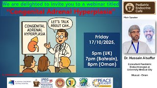 Congenital Adrenal Hyperplasia, Dr Hussain Alsaffar